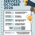 Sign up for one or more youth workshops during the month of October using the link in our bio! Youth Services: October 2026 Mondays – 4:00 – 5:00 PM Knowing Myself Before Choosing a Career • What Am I Good At • My Preferences • Goals for the Future Tuesdays – 4:00 – 5:00 PM Workplace Foundations • Why Work • Workplace Expectations • Workplace Etiquette Wednesdays – 4:00 – 5:00 PM Exploring My Options After High School • Inclusive Post-Secondary Education • College Options • Trade Schools Thursdays – 4:00 – 5:00 PM Understanding My Disability at Work • Support Needs • Explain My Disability • How My Disability Affects Me Image description: Light blue flyer promoting Boston Center for Independent Living's youth programing for the month of October.
